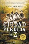 LA CIUDAD PERDIDA DE Z   BEST SELLER 881