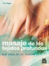MASAJE DE LOS TEJIDOSPROFUNDOS GUIA VISUAL DE LAS TECNICAS