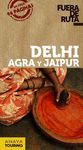 DELHI AGRA Y JAIPUR   FUERA DE RUTA