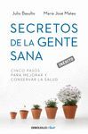 SECRETOS DE LA GENTE SANA CINCO PASOS PARA MEJORAR Y CONSERVAR LA SALUD   CLAVE