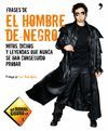 FRASES DE EL HOMBRE DE NEGRO  MITOS, DICHOS Y LEYENDAS QUE NUNCA SE HAN CONSEGUIDO PROBAR